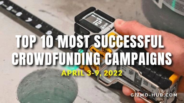 top 10 most successful crowdfunding campaigns apr 3