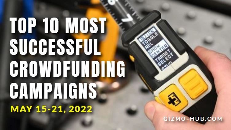 top 10 most successful crowdfunding campaigns may 2022