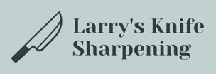 Larry's Knife Sharpening