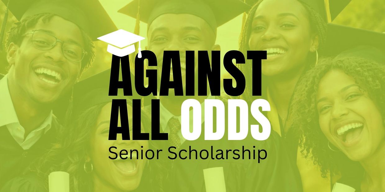 Against All Odds Scholarship