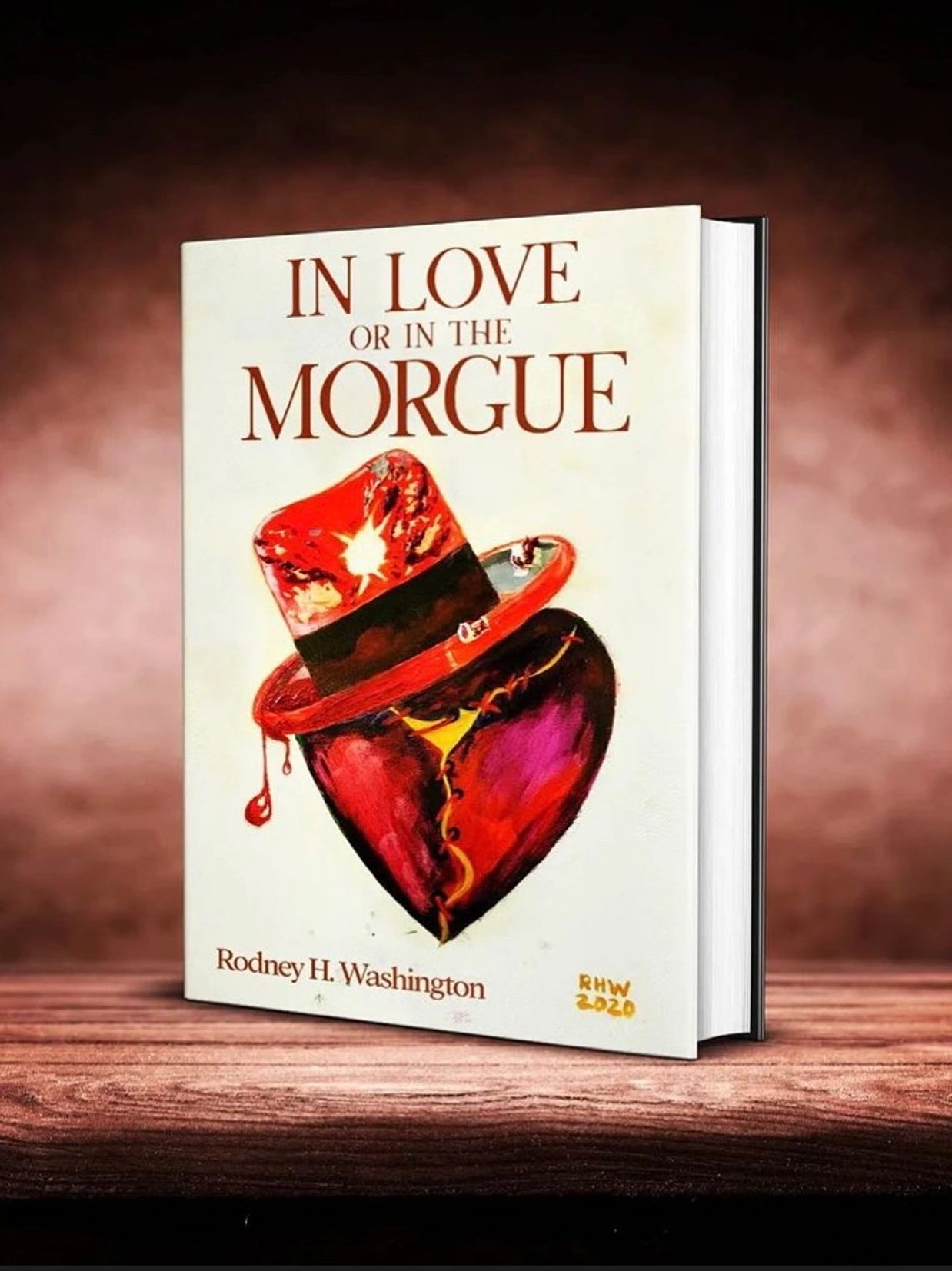 Click On Image To Order : IN LOVE OR IN THE MORGUE by Rodney H. Washington 
