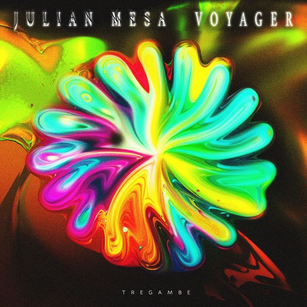 Julian Mesa, Juliet Fox, Tregambe, Techno, Voyager, Reflections