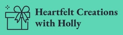 Heartfelt Creations with Holly