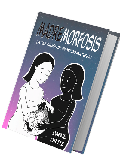 Portada del libro Madremorfosis - La gestación de mi miedo materno por Dafne Ortiz. Mujer embarazada 