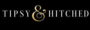Tipsy & Hitched