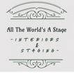 All the World's a Stage 
 Interiors & Staging