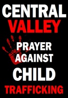 Central Valley Prayer Against Child Trafficking