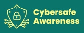 Cybersafe Awareness