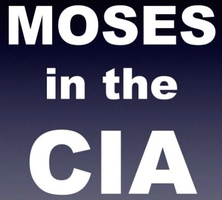 Moses
in the
CIA