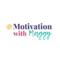 Motivation With Maggy
