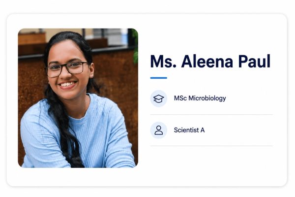 Name: Ms. Aleena Paul
Qualification: MSc Microbiology
Position: Scientist A