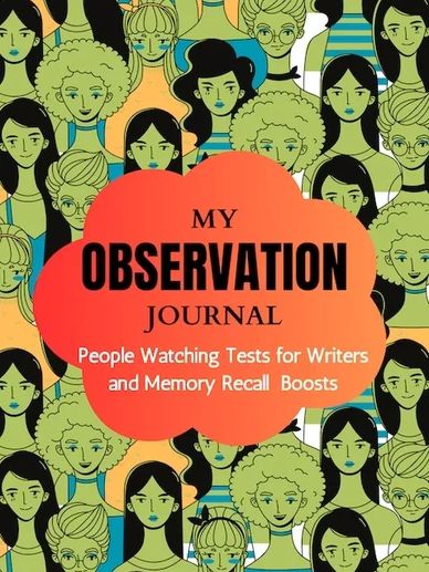 Observation Journal: learning body language and human behavior
