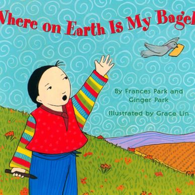 Cover of Where on Earth Is My Bagel? A book Laura edited while at Lee & Low Books