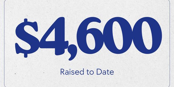 $4,600 raised to date for a cause or fundraiser.