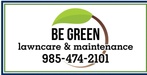 Be Green Lawncare & Maintenance