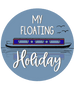 My floating holiday