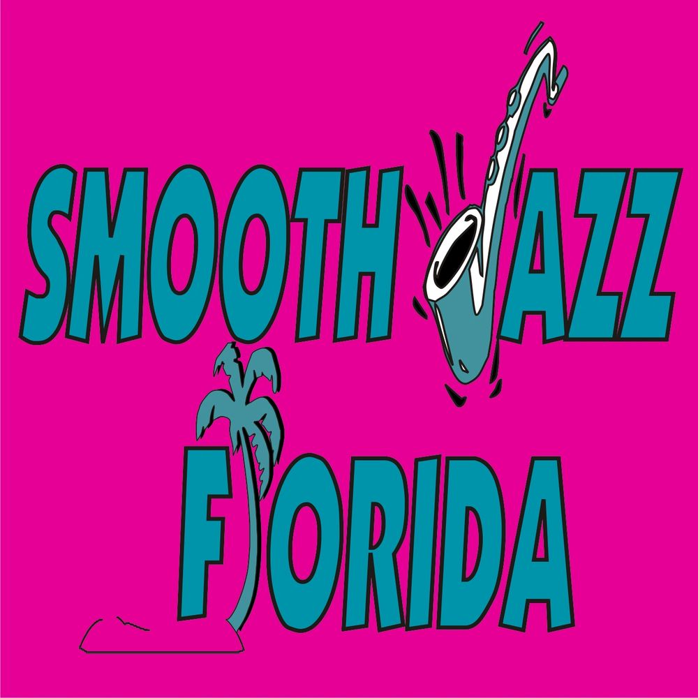 Smooth Jazz Florida - Smooth Jazz Florida, Smooth Jazz South Florida
