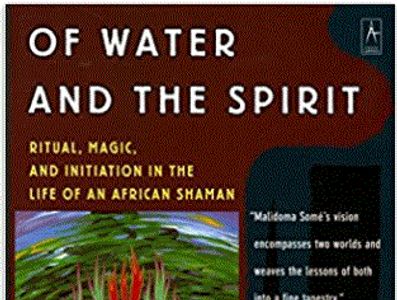 Of Water and the Spirit: Ritual, Magic, and Initiation in the Life