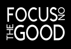 Focus On The Good