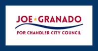 Joe Granado for Chandler City Council