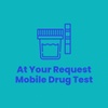 At Your Request
 Mobile Drug Test