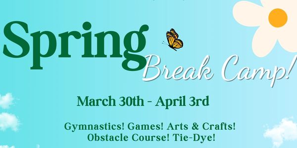 Spring Break Camp announcement with dates and activities.