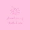 Awakening With Love