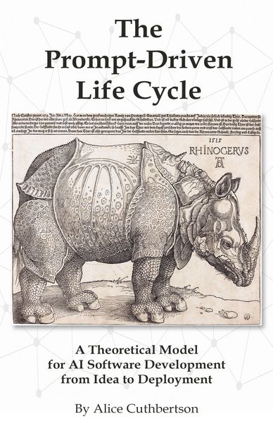 Book cover titled 'The Prompt-Driven Life Cycle' by Alice Cuthbertson with a vintage rhinoceros illustration.