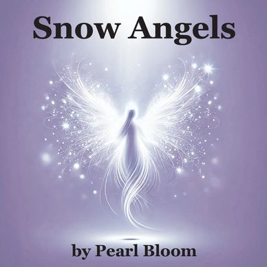 Snow Angels, by Pearl Bloom