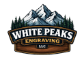 White Peaks Engraving, LLC