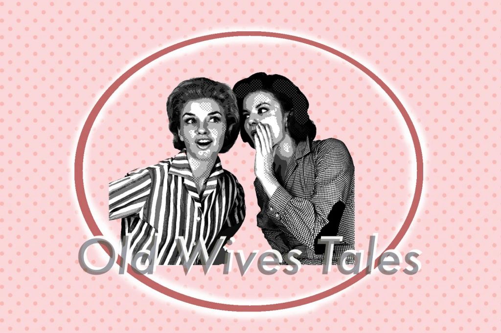 Old Wives' Tales