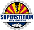 Superstition CNC & Fabrication