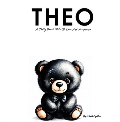 The Unseen Beauty Of Theo
By: Minta Speller