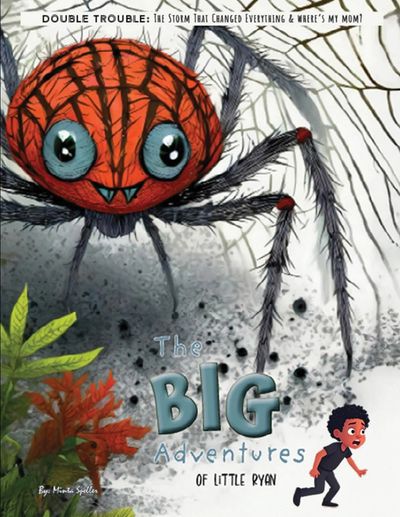 The Big Adventures Of Little Ryan
By: Minta Speller