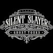 Silent Slayer Ghost Tours