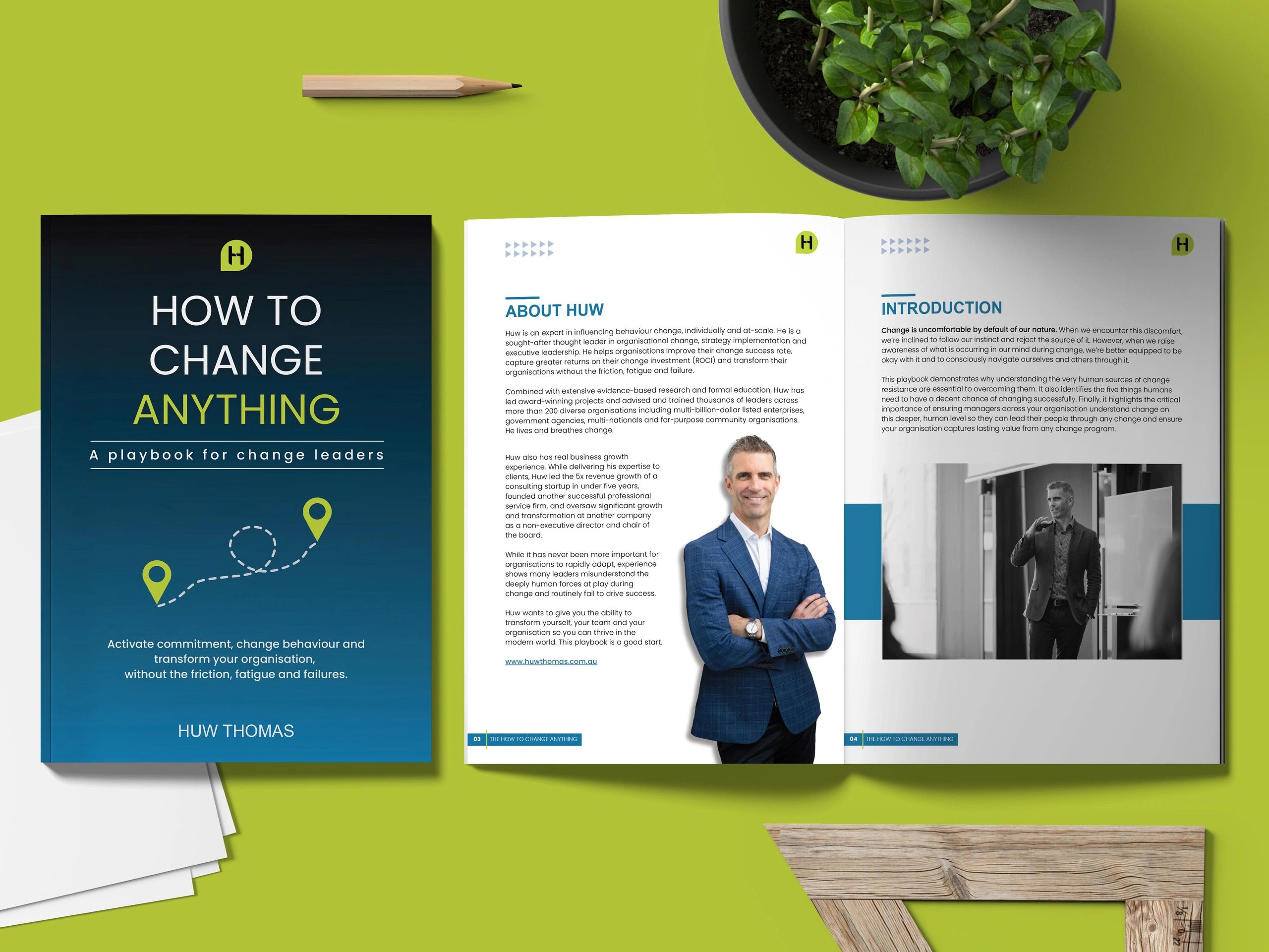 Change Anything How to Change Anything - A Change Leader's Playbook