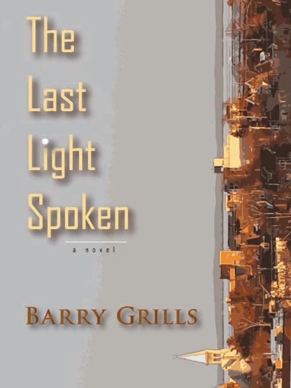 Cover image for the novel The Last Light Spoken