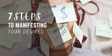 Steps to manifesting your desires