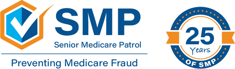 Senior Medicare Patrol (SMP) 25 years of SMP. Preventing Medicare Fraud.