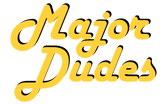 Major Dudes
