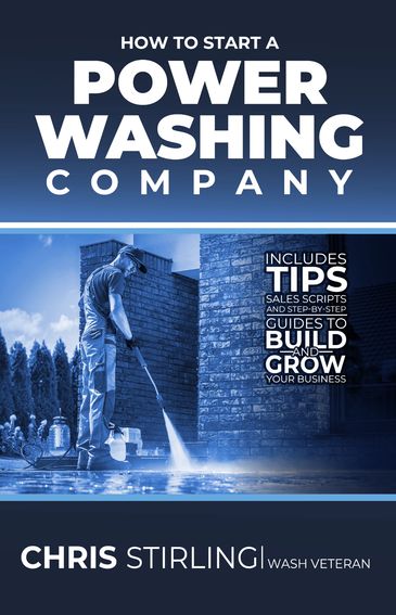 Picture of our PressureX Book: how to start, scale, and sell a Power Washing Company. Power WashBook