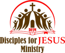 Disciples for Jesus Ministry
