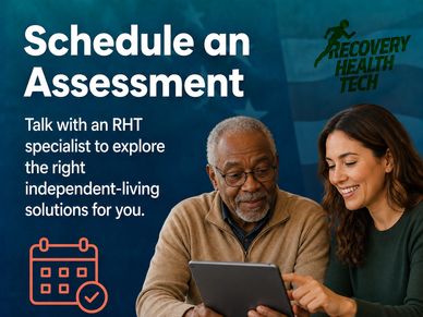 Schedule an assessment with an RHT specialist for independent living solutions.