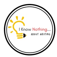 I Know Nothing About Writing