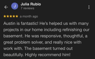 Positive review praising Austin for excellent basement refinishing work.