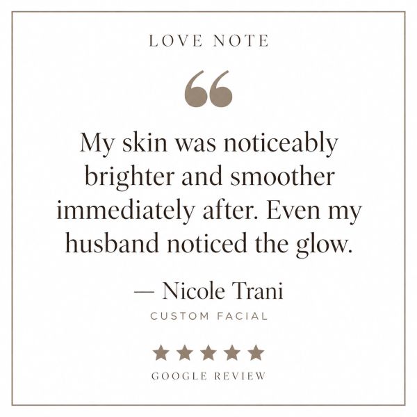 Positive review praising a custom facial treatment's immediate skin benefits.