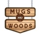 Mugs and Woods