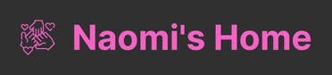 Naomi's Home