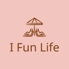 I Fun Life