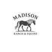Madison 
Ranch and Equine
